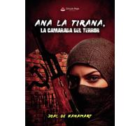 ANA LA TIRANA, LA CAMARADA DEL TERROR