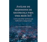 Análise De Requisitos De Segurança Para Uma Rede Iot (ebook)