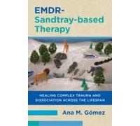 Ana M. Gómez EMDR-Sandtray-based Therapy (Tapa blanda) (Importación USA)