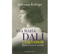 Ana Maria Dali Y Salvador: Escenas De Infancia Y Juventud