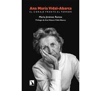 Ana María Vidal-Abarca. El coraje frente al terror: 77 (Fuera de colección)