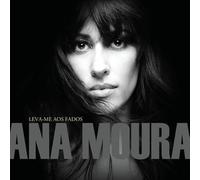 Ana Moura - Leva-Me Aos Fados