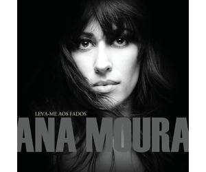 Ana Moura - Leva-Me Aos Fados