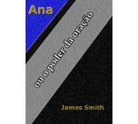 Ana Ou O Poder Da Oração (ebook)
