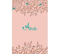 Ana: Personalized Ana Name Notebook, 120 lined ruled personalized pages (6/9 In) Home Stationary.Unique Gift For Girls & Women.