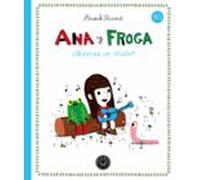 Ana y Froga, tomo 1: ¿Quieres un chicle? (Nueva edición)
