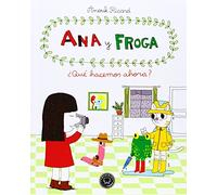 Ana y Froga, tomo 2: ¿Qué hacemos ahora? (Blackie Little Books)