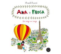 Ana y froga, tomo 5: De viaje en viaje | Anouk Ricard