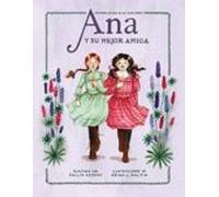 Ana y su mejor amiga: Inspirado en Ana de las Tejas Verdes (ALBUMES ILUSTRADOS)