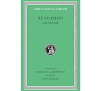 Anabasis: 3 (Loeb Classical Library)
