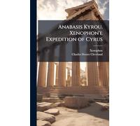 Anabasis Kyrou. Xenophon'e Expedition of Cyrus