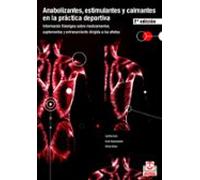 Anabolizantes Estimulantes Y Calmantes En La Practica Deportiva: Infor