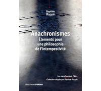 Anachronismes: Eléments pour une philosophie de l'intempestivité