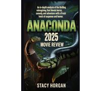 Anaconda 2025 Movie Review: An In-Depth Analysis of the Thrilling Reimagining That Blends Horror, Comedy, and Adventure with a Fresh Twist of Suspense and Humor
