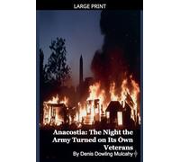 Anacostia: The Night the Army Turned on Its Own Veterans