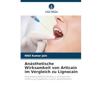 Anästhetische Wirksamkeit von Articain im Vergleich zu Lignocain: Eine wissenschaftliche Studie zur chirurgischen Entfernung impaktierter unterer Weisheitszähne