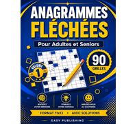 Anagrammes Fléchées Pour Adultes et Seniors: 90 Grandes Grilles 11 × 13 Cases avec Solutions - Jeux de Lettres pour la Détente, le Vocabulaire et la ... Logique | Jeu de Réflexion et Concentration