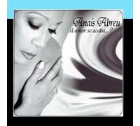 Anaís Abreu - El Amor Se Acaba...?