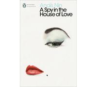 Anaïs Nin A Spy In The House Of Love (Tapa blanda) Penguin Modern Classics