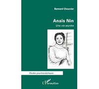 Anaïs Nin: Une vie secrète (Études Psychanalytiques)