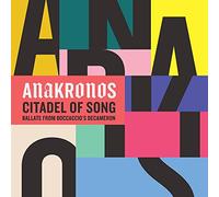 Anakronos - Citadel of Song: Ballate from Boccaccio's Decameron