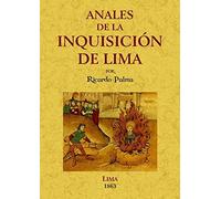Anales de la inquisición de Lima: estudio histórico. (HISTORIA)
