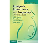 Analgesia, Anaesthesia and Pregnancy: A Practical Guide