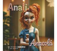 Anali, Anacolá: A batalha entre o espírito e a carne na mente de uma pré-adolescente.Uma história cristã para pais de pré-adolescentes e adolescentes que não querem mais ir à igreja.