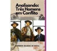 Analisando: Três Homens Em Conflito (ebook)