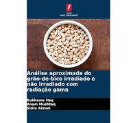 Análise aproximada do grão-de-bico irradiado e não irradiado com radiação gama