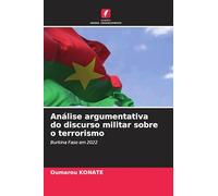 Análise argumentativa do discurso militar sobre o terrorismo: Burkina Faso em 2022
