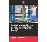 Análise bibliométrica e de rede da modelação por deposição fundida (FDM)