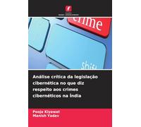 Análise crítica da legislação cibernética no que diz respeito aos crimes cibernéticos na Índia