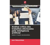 Análise crítica dos trabalhos efectuados pela inteligência artificial: Edição 2: O quadro macroeconómico