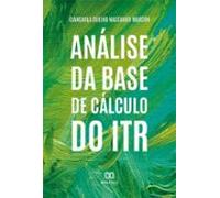 Análise Da Base De Cálculo Do Itr (ebook)