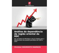 Análise da dependência da região oriental da RDC: dos corredores de Mombaça e Dar Es Salaam para o abastecimento de produtos petrolíferos de 1994 a 2024