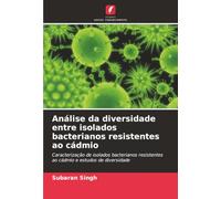 Análise da diversidade entre isolados bacterianos resistentes ao cádmio: Caracterização de isolados bacterianos resistentes ao cádmio e estudos de diversidade
