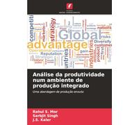 Análise da produtividade num ambiente de produção integrado: Uma abordagem de produção enxuta
