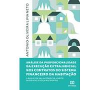 Análise Da Proporcionalidade Da Execução Extrajudicial Nos Contratos D