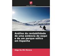Análise da rentabilidade de uma estância de esqui e de um parque eólico em Espanha
