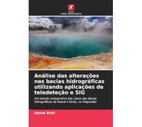 Análise das alterações nas bacias hidrográficas utilizando aplicações de teledeteção e SIG: Um estudo comparativo dos casos das bacias hidrográficas de Rawal e Simly, no Paquistão