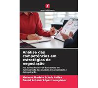 Análise das competências em estratégias de negociação: nos alunos do curso de Bacharelato em Administração da Faculdade de Contabilidade e Administração.