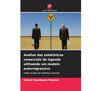 Análise das estatísticas comerciais do Uganda utilizando um modelo autorregressivo: Análise de dados das estatísticas comerciais
