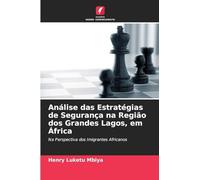 Análise das Estratégias de Segurança na Região dos Grandes Lagos, em África: Na Perspectiva dos Imigrantes Africanos