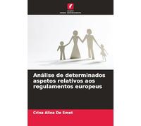Análise de determinados aspetos relativos aos regulamentos europeus