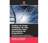 Análise de fusão multiplex de alta resolução como ferramenta de diagnóstico: Identificação de genes de resistência aos carbapenemes isolados de doentes iraquianos