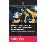 ANÁLISE DE MÓDULOS NO SISTEMA CNC E TESTES DO MÓDULO SoftPLC: Capacidades funcionais do módulo SoftPLC e metodologia para os seus testes