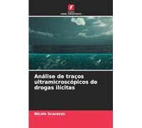 Análise de traços ultramicroscópicos de drogas ilícitas