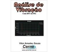 Análise De Vibração Com Dft No Pic (ebook)