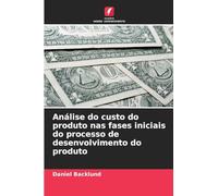 Análise do custo do produto nas fases iniciais do processo de desenvolvimento do produto